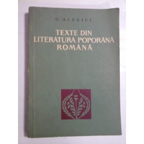   TEXTE  DIN  LITERATURA  POPORANA  ROMANA  (tom II)  -  G. ALEXICI  